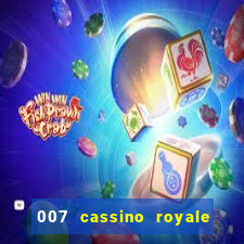 007 cassino royale dublado download